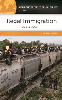 Illegális bevándorlás: A Reference Handbook: A Reference Handbook - Illegal Immigration: A Reference Handbook