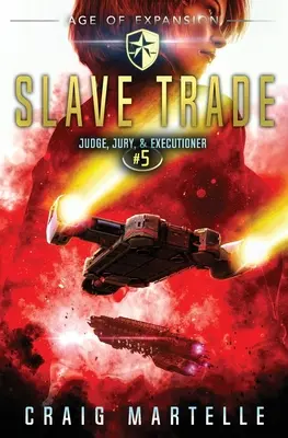 Slave Trade: A Space Opera Adventure Legal Thriller