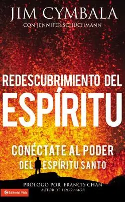 Redescubrimiento del Espritu: Conctate al poder del Espritu Santo (Újrafelfedezés az Espritu Santo nevében) - Redescubrimiento del Espritu: Conctate al poder del Espritu Santo