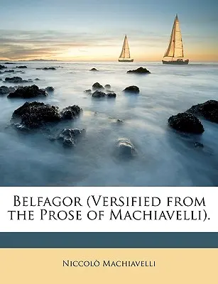 Belfagor (Versek Machiavelli prózájából). - Belfagor (Versified from the Prose of Machiavelli).