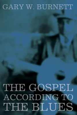 Az evangélium a blues szerint - The Gospel According to the Blues