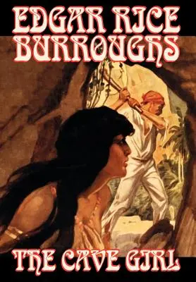 The Cave Girl by Edgar Rice Burroughs, Fiction, Irodalmi művek - The Cave Girl by Edgar Rice Burroughs, Fiction, Literary