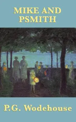 Mike és Psmith - Mike and Psmith