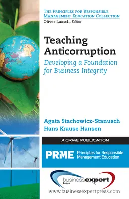 Antikorrupció tanítása: Az üzleti integritás alapjainak megteremtése - Teaching Anticorruption: Developing a Foundation for Business Integrity