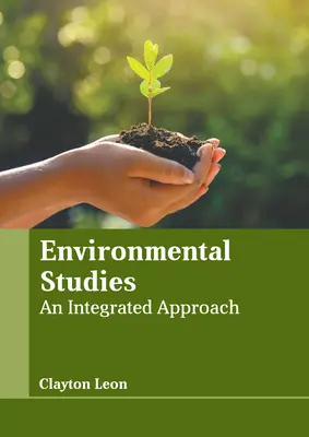 Environmental Studies: Egy integrált megközelítés - Environmental Studies: An Integrated Approach