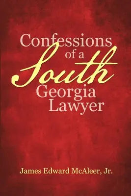 Egy dél-georgiai ügyvéd vallomásai - Confessions of a South Georgia Lawyer