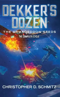 Dekker tucatja: Az armageddoni magok - Dekker's Dozen: The Armageddon Seeds