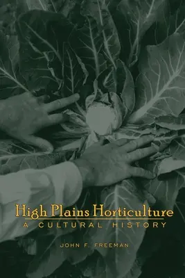 High Plains Horticulture: A History