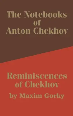 Anton Csehov jegyzetfüzetei: Csehov visszaemlékezései - The Notebooks of Anton Chekhov: Reminiscences of Chekhov