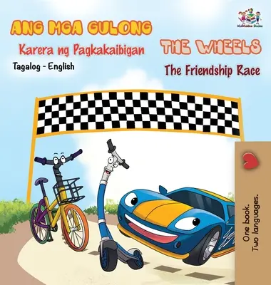 The Wheels - The Friendship Race (Tagalog angol kétnyelvű könyv) - The Wheels -The Friendship Race (Tagalog English Bilingual Book)