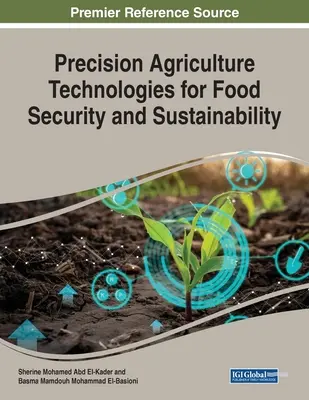 Precíziós mezőgazdasági technológiák az élelmezésbiztonságért és a fenntarthatóságért - Precision Agriculture Technologies for Food Security and Sustainability