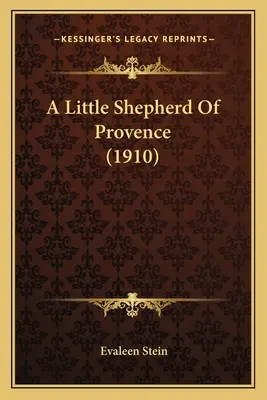 Egy kis provence-i pásztor (1910) - A Little Shepherd Of Provence (1910)