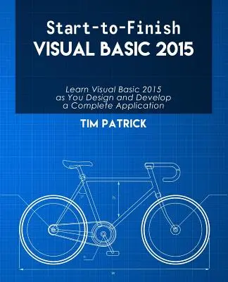 Visual Basic 2015 - Kezdettől a végsőkig - Start-to-Finish Visual Basic 2015