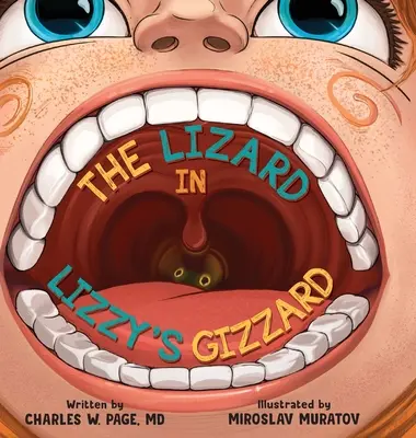 A Lizzard a Lizzy's Gizzardban - The Lizzard in Lizzy's Gizzard