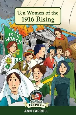 Az 1916-os felkelés tíz nője - Ten Women of the 1916 Rising