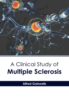 A szklerózis multiplex klinikai vizsgálata - A Clinical Study of Multiple Sclerosis