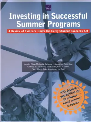 Befektetés a sikeres nyári programokba: A bizonyítékok áttekintése az Every Student Succeeds Act keretében - Investing in Successful Summer Programs: A Review of Evidence Under the Every Student Succeeds Act