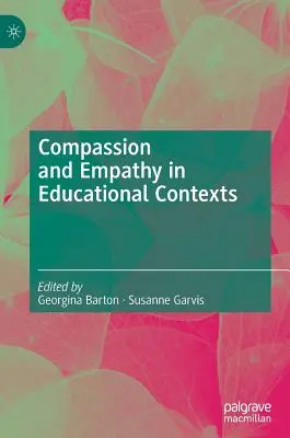 Együttérzés és empátia oktatási kontextusban - Compassion and Empathy in Educational Contexts