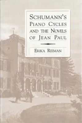 Schumann zongoraciklusai és Jean Paul regényei - Schumann's Piano Cycles and the Novels of Jean Paul