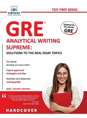 GRE Analytical Writing Supreme Solutions to the Real Essay Topics: Megoldások a valódi esszé témákhoz - GRE Analytical Writing Supreme Solutions to the Real Essay Topics: Solutions to the Real Essay Topics