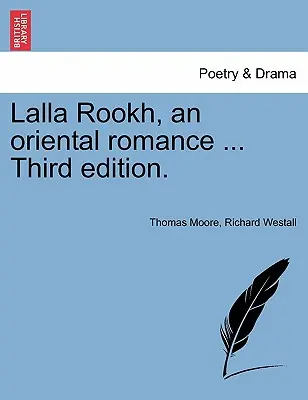 Lalla Rookh, an Oriental Romance Hatodik kiadás. - Lalla Rookh, an Oriental Romance Sixth Edition.