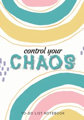 Control Your Chaos To-Do List notebook: 120 Pages Lined Undated To-Do List Organizer with Priority Lists (120 oldalas, vonalazott, dátumozatlan To-Do List Organizer prioritási listákkal) - Control Your Chaos To-Do List Notebook: 120 Pages Lined Undated To-Do List Organizer with Priority Lists