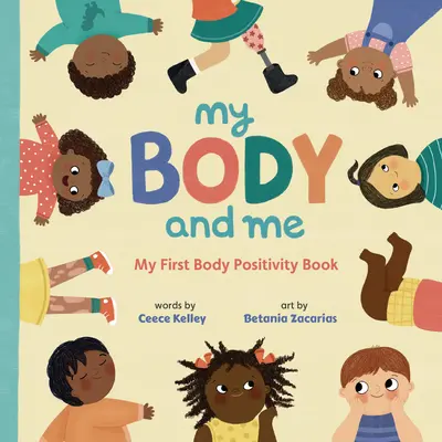 A testem és én: Az első testpozitív könyvem - My Body and Me: My First Body Positivity Book