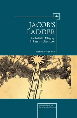 Jákob létrája: Kabbalisztikus allegória az orosz irodalomban - Jacob's Ladder: Kabbalistic Allegory in Russian Literature