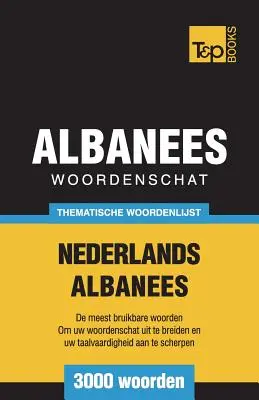 Tematikus szókincs holland-albán - 3000 szó - Thematische woordenschat Nederlands-Albanees - 3000 woorden