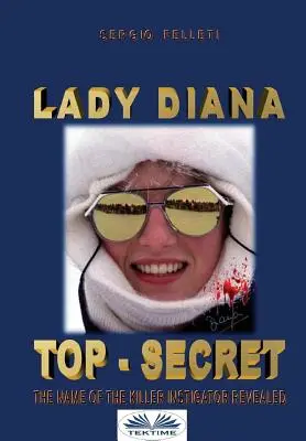 Lady Diana - Szigorúan titkos: Kiderült a gyilkos felbujtó neve. - Lady Diana - Top Secret: The name of the killer instigator revealed.