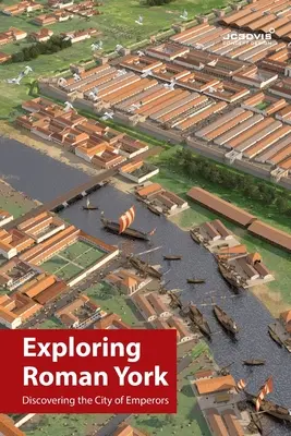 A római York felfedezése - Exploring Roman York