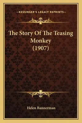 A kötekedő majom története (1907) - The Story Of The Teasing Monkey (1907)