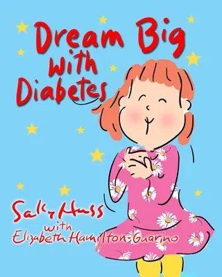 Álmodj nagyot cukorbetegséggel - Dream Big with Diabetes