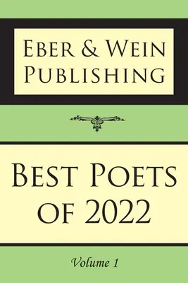 A 2022-es év legjobb költői: 1. kötet - Best Poets of 2022: Vol. 1