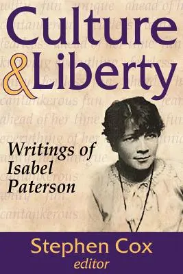 Kultúra és szabadság: Isabel Paterson írásai - Culture and Liberty: Writings of Isabel Paterson