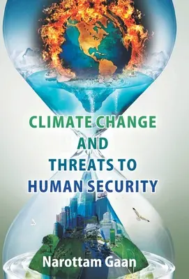 Az éghajlatváltozás és az emberi biztonságot érintő kezelések - Climate Change And Treats To Human Security