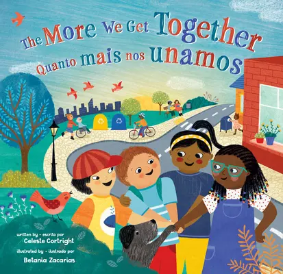 The More We Get Together (Kétnyelvű portugál és angol) - The More We Get Together (Bilingual Portuguese & English)