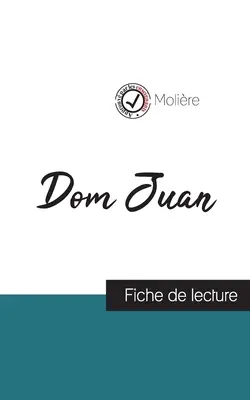 Dom Juan by Molire (olvasmányajánló és a mű teljes elemzése) - Dom Juan de Molire (fiche de lecture et analyse complte de l'oeuvre)