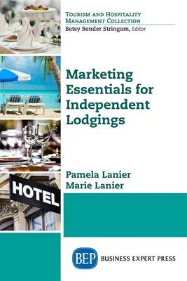 Základy marketingu pro nezávislé ubytovací zařízení - Marketing Essentials for Independent Lodgings
