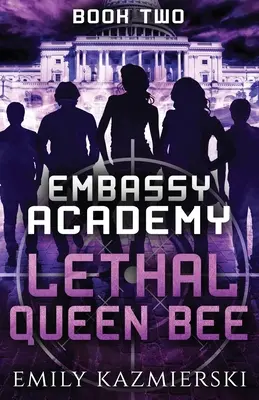 Embassy Academy: Halálos méhkirálynő - Embassy Academy: Lethal Queen Bee