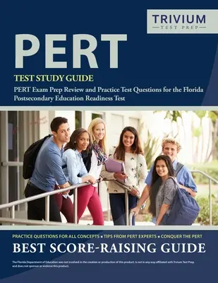 PERT Test Study Guide: PERT Exam Prep Review and Practice Test Questions for the Florida Postsecondary Education Readiness Test (PERT vizsga felkészítés felülvizsgálata és gyakorlati tesztkérdések a Florida Postsecondary Education Readiness Testhez) - PERT Test Study Guide: PERT Exam Prep Review and Practice Test Questions for the Florida Postsecondary Education Readiness Test