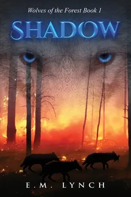Árnyék: Az erdő farkasai 1. könyv - Shadow: Wolves of the Forest Book 1
