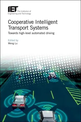 Kooperatív intelligens közlekedési rendszerek: A magas szintű automatizált vezetés felé - Cooperative Intelligent Transport Systems: Towards High-Level Automated Driving