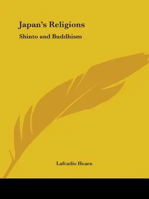 Japán vallásai: Shinto és a buddhizmus - Japan's Religions: Shinto and Buddhism