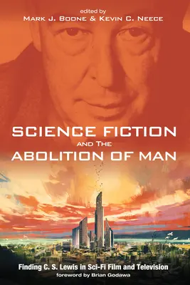 Tudományos fikció és az ember eltörlése - Science Fiction and The Abolition of Man