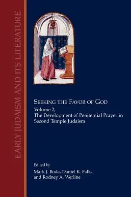 Isten kegyét keresve: 2. kötet: A bűnbánati ima fejlődése a második templomi zsidóságban - Seeking the Favor of God: Volume 2: The Development of Penitential Prayer in Second Temple Judaism