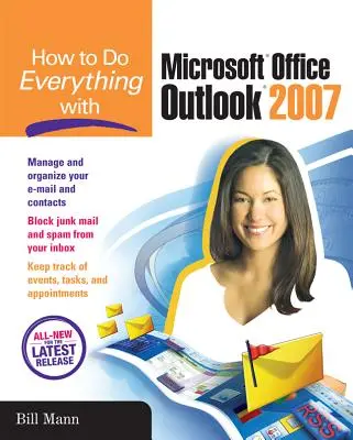 Hogyan tegyünk meg mindent a Microsoft Office Outlook 2007 programmal - How to Do Everything with Microsoft Office Outlook 2007