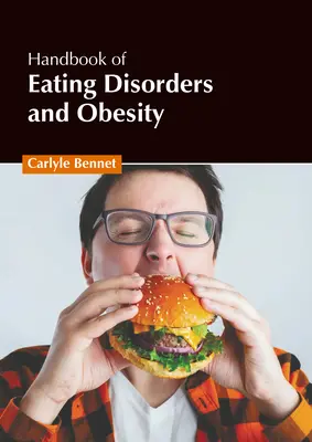 Az étkezési zavarok és az elhízás kézikönyve - Handbook of Eating Disorders and Obesity