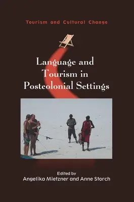 Nyelv és turizmus posztkoloniális környezetben - Language and Tourism in Postcolonial Settings