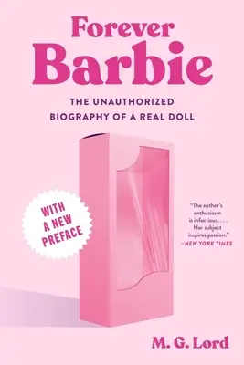 Forever Barbie: Egy igazi baba engedély nélküli életrajza - Forever Barbie: The Unauthorized Biography of a Real Doll
